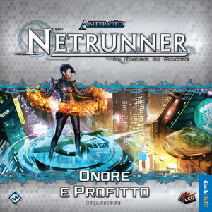 Immagine di ANDROID NETRUNNER LCG: ONORE E PROFITTO