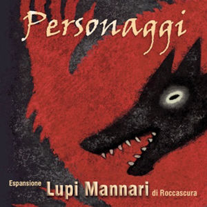 Immagine di Lupi Mannari di Roccascura: Personaggi