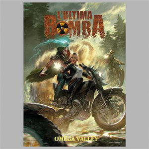 Immagine di L'ULTIMA BOMBA - OMEGA VALLEY